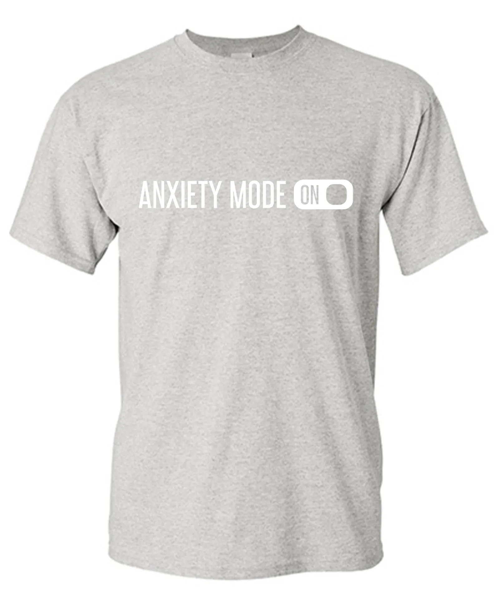 Anxiety Mode ON T Shirt